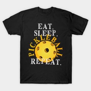 EAT SLEEP PICKLEBALL REPEAT LOVER FUNNY QUOTE GIFT T-Shirt